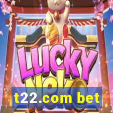 t22.com bet